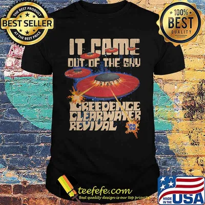 It came out of the sky creedence clearwater revival shirt