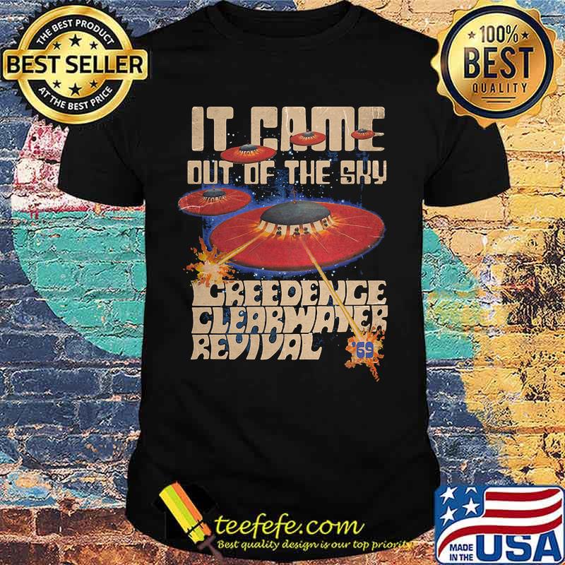 It came out of the sky creedence clearwater revival shirt
