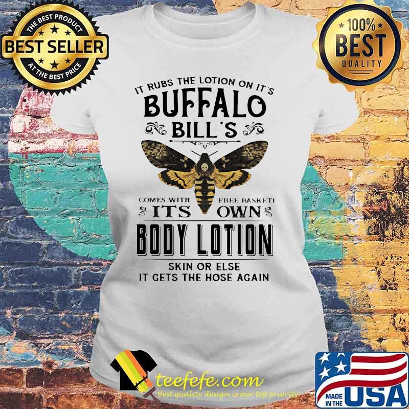 It rubs the lotion on it's buffalo bill's comes with free basket it's own body lotion skin or else it gets the hose again s Laides tee It rubs the lotion on it's buffalo bill's comes with free basket it's own body lotion skin or else it gets the hose again s Laides tee