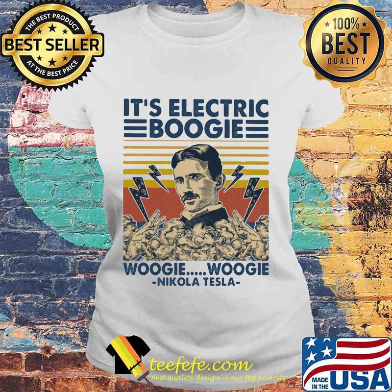 It's electric boogie woogie woogie Nikola Tesla vintage retro s Laides tee It's electric boogie woogie woogie Nikola Tesla vintage retro s Laides tee