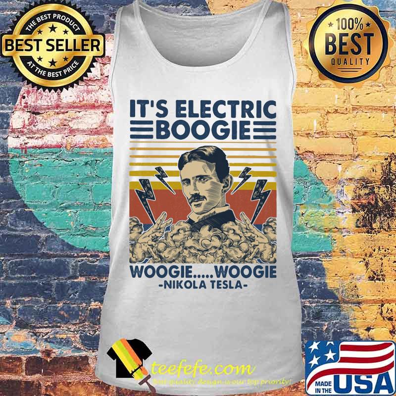 It's electric boogie woogie woogie Nikola Tesla vintage retro s Tank top It's electric boogie woogie woogie Nikola Tesla vintage retro s Tank top
