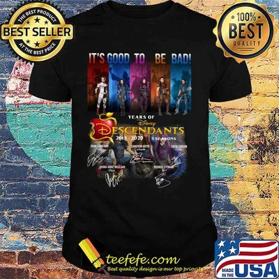 It's good to be bad years of disney descendants 2015 2020 3 seasons signatures shirt