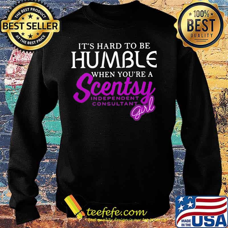 It's hard to be humble when you're a scentsy independent consultant girl s Sweater It's hard to be humble when you're a scentsy independent consultant girl s Sweater