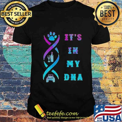 It's In My DNA Dog Wine Truck Shirt