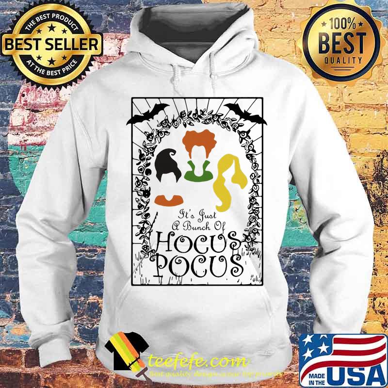 It's just a bunch of hocus pocus s Hoodie It's just a bunch of hocus pocus s Hoodie