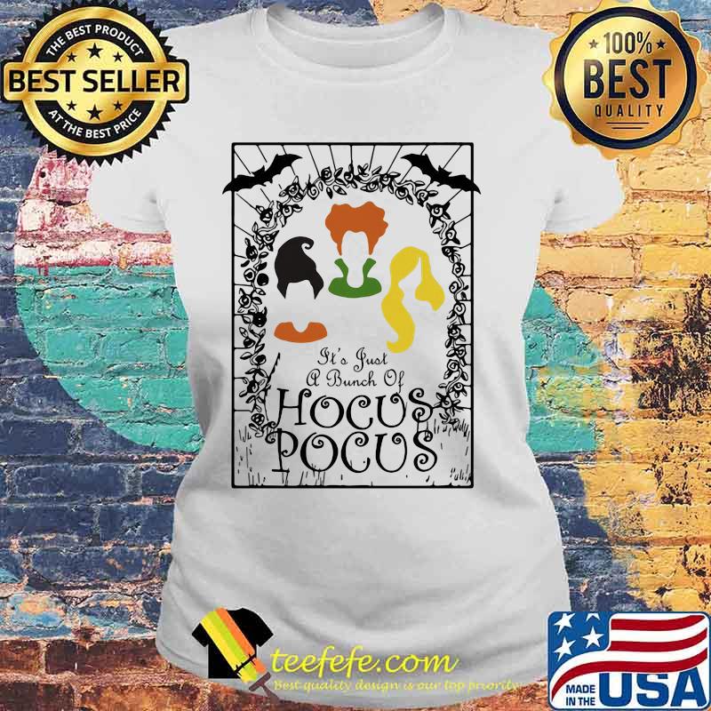 It's just a bunch of hocus pocus s Laides tee It's just a bunch of hocus pocus s Laides tee