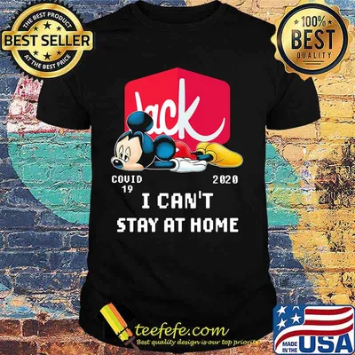 Jack in the box mickey mouse covid-19 2020 i can't stay at home shirt