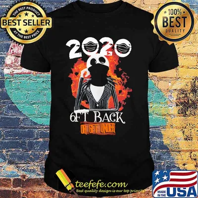 Jack skellington 2020 6ft back or 6ft under shirt