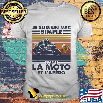 Je suis un mec simple j'aime la moto et l'apero vintage retro shirt