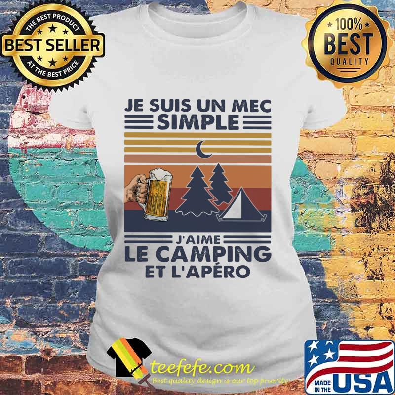 Je suis un mec simple j'aime le camping et l'apero vintage retro s Laides tee Je suis un mec simple j'aime le camping et l'apero vintage retro s Laides tee