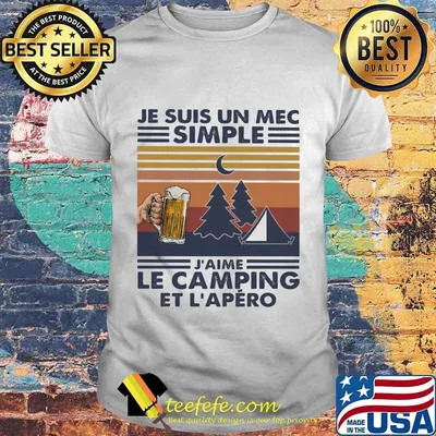 Je suis un mec simple j'aime le camping et l'apero vintage retro shirt