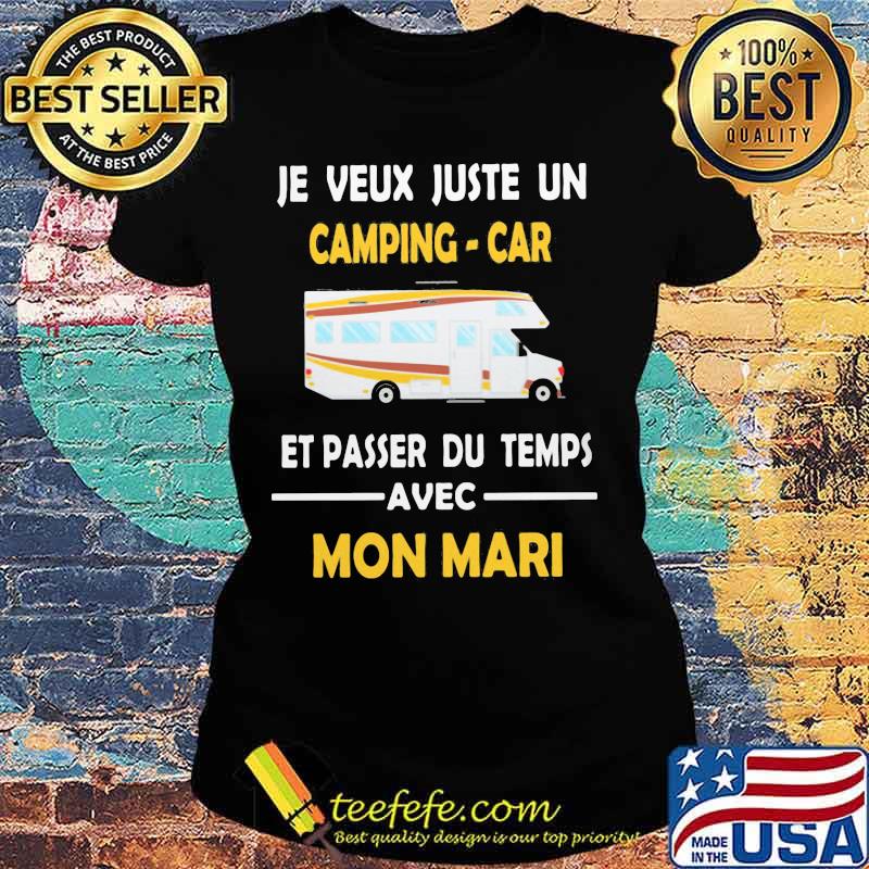 Je veux juste un camping car et passer du temps avec mon mari s Ladies tee Je veux juste un camping car et passer du temps avec mon mari s Ladies tee