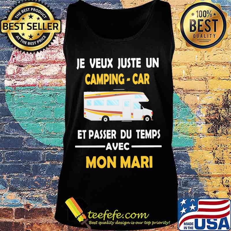 Je veux juste un camping car et passer du temps avec mon mari s Tank top Je veux juste un camping car et passer du temps avec mon mari s Tank top