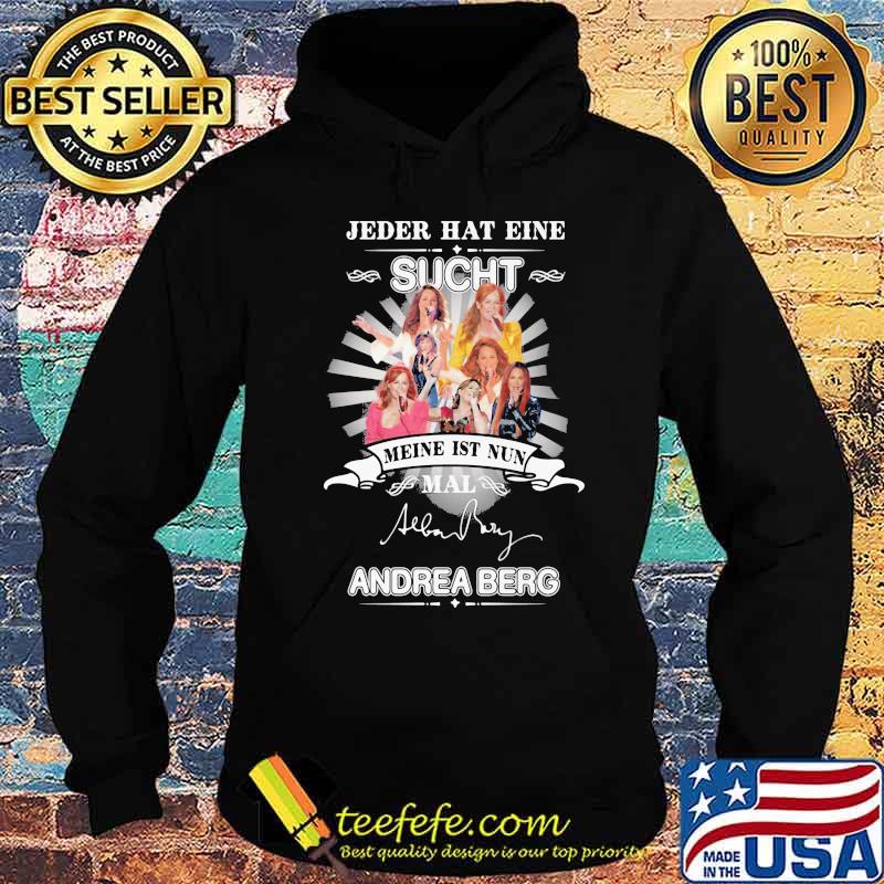 Jeder hat eine sucht meine ist nun mail andrea berg signature s Hoodie Jeder hat eine sucht meine ist nun mail andrea berg signature s Hoodie