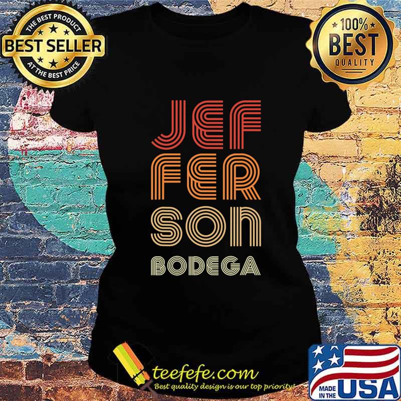 Jefferson Bodega T-Shirt Ladies tee Jefferson Bodega T-Shirt Ladies tee