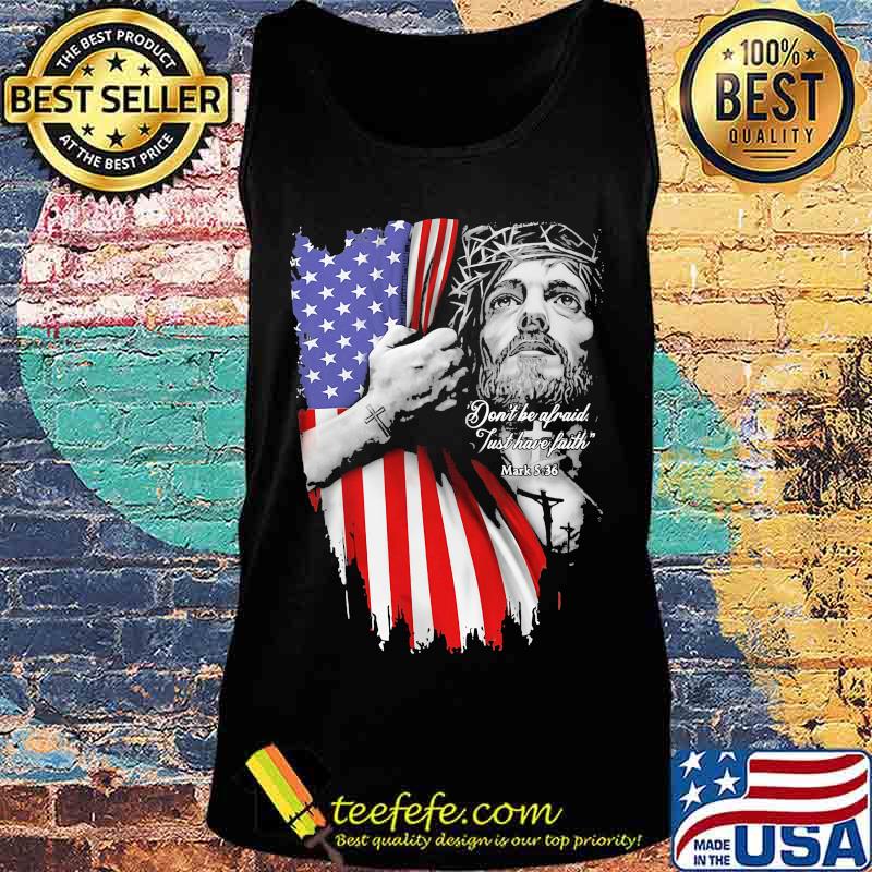 Jesus don't be afraid just have faith mask american flag independence day s Tank top Jesus don't be afraid just have faith mask american flag independence day s Tank top