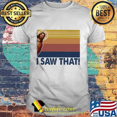 Jesus I saw that Vintage retro shirt