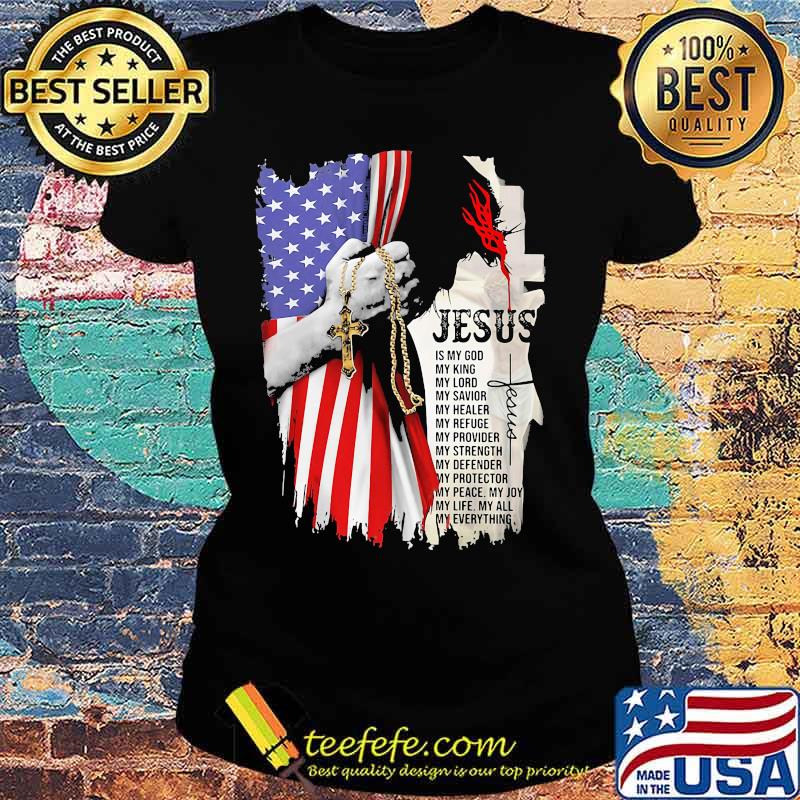 Jesus is my god my everything american flag independence day s Ladies tee Jesus is my god my everything american flag independence day s Ladies tee