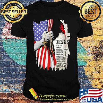 Jesus is my god my everything american flag independence day shirt