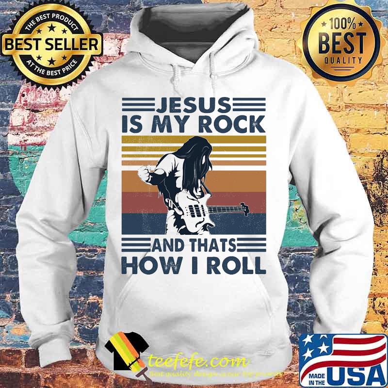 Jesus is my rock and thats how i roll vintage retro s Hoodie Jesus is my rock and thats how i roll vintage retro s Hoodie