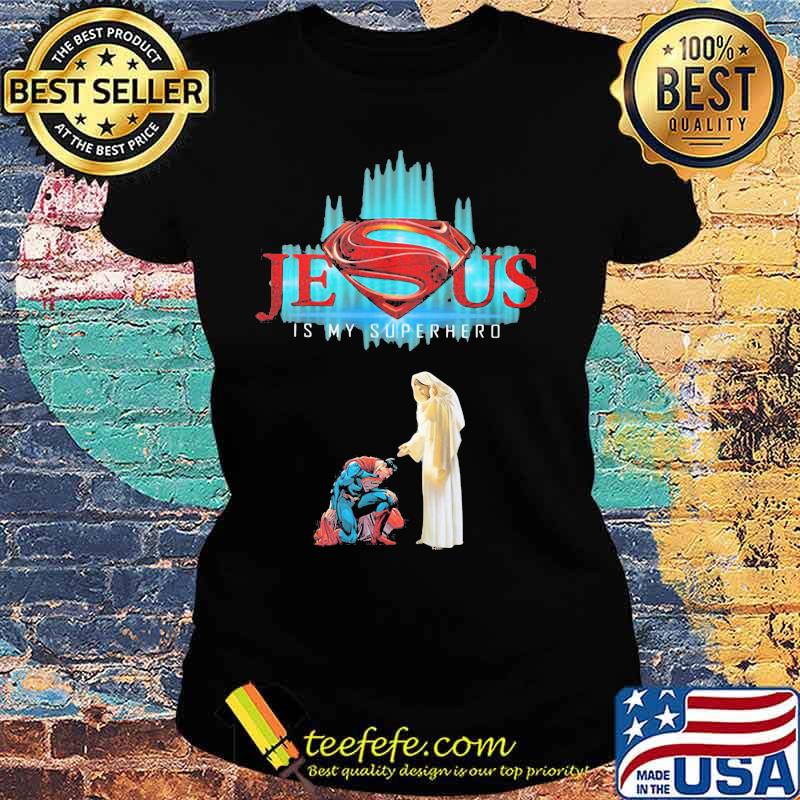 Jesus is my superhero s Ladies tee Jesus is my superhero s Ladies tee