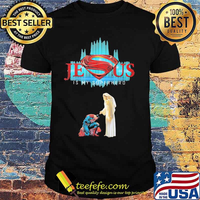 Jesus is my superhero shirt