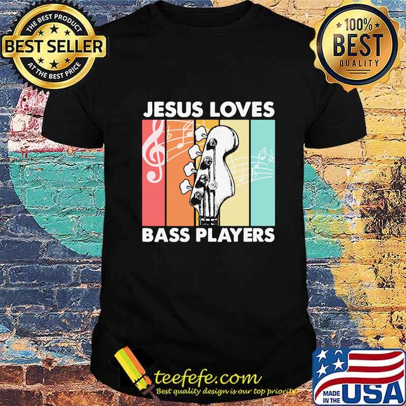 Jesus Loves Bass Players Guitar Vintage Retro Shirt