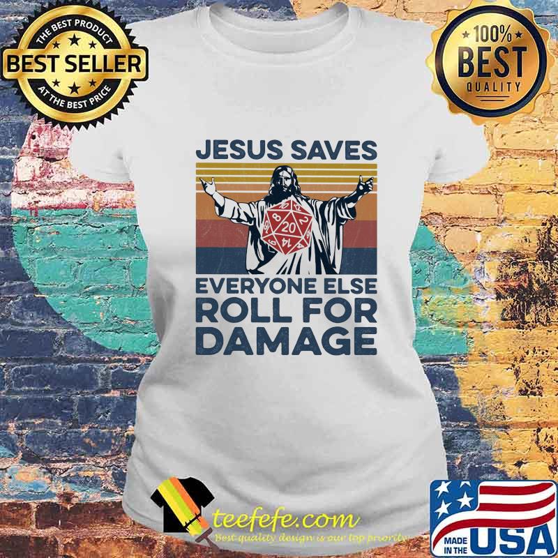Jesus saves everyone else roll for damage vintage retro white s Laides tee Jesus saves everyone else roll for damage vintage retro white s Laides tee