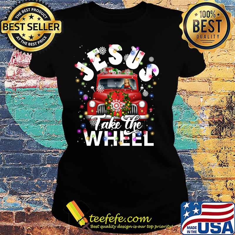 Jesus take the wheel lights christmas s Ladies tee Jesus take the wheel lights christmas s Ladies tee