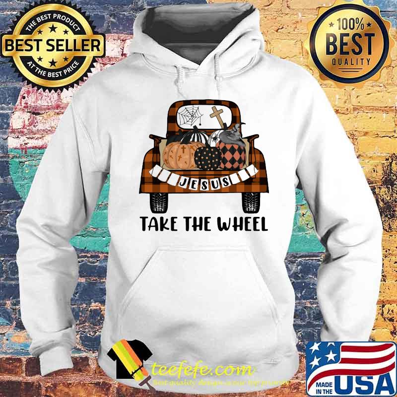 JESUS TAKE THE WHEEL PUMPKIN WITCH TRUCK HALLOWEEN SHIRT Hoodie JESUS TAKE THE WHEEL PUMPKIN WITCH TRUCK HALLOWEEN SHIRT Hoodie