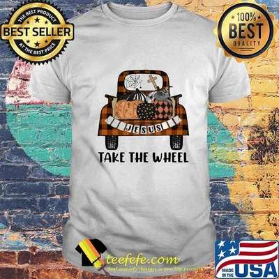 JESUS TAKE THE WHEEL PUMPKIN WITCH TRUCK HALLOWEEN SHIRT