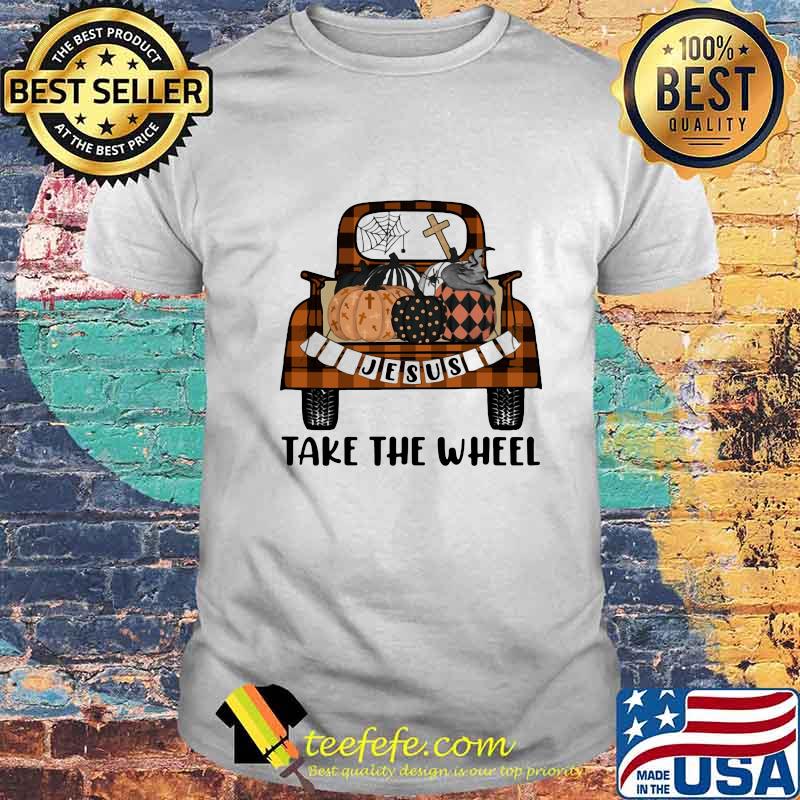 JESUS TAKE THE WHEEL PUMPKIN WITCH TRUCK HALLOWEEN SHIRT