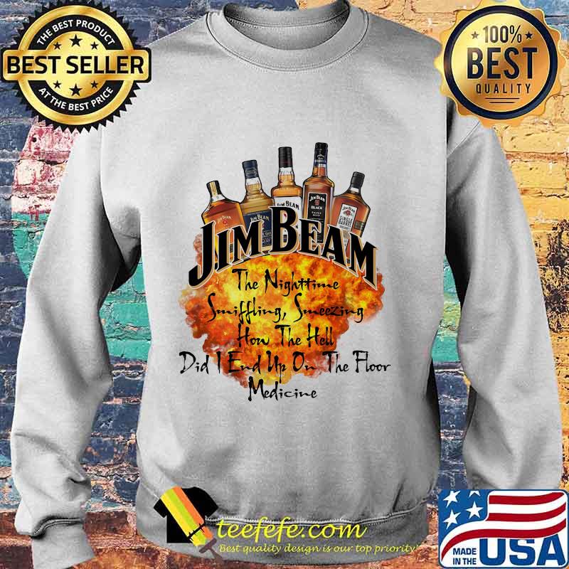 Jim beam the nighttime sniffling sneezing how the hell did i end un on the floor medicine s Sweater Jim beam the nighttime sniffling sneezing how the hell did i end un on the floor medicine s Sweater