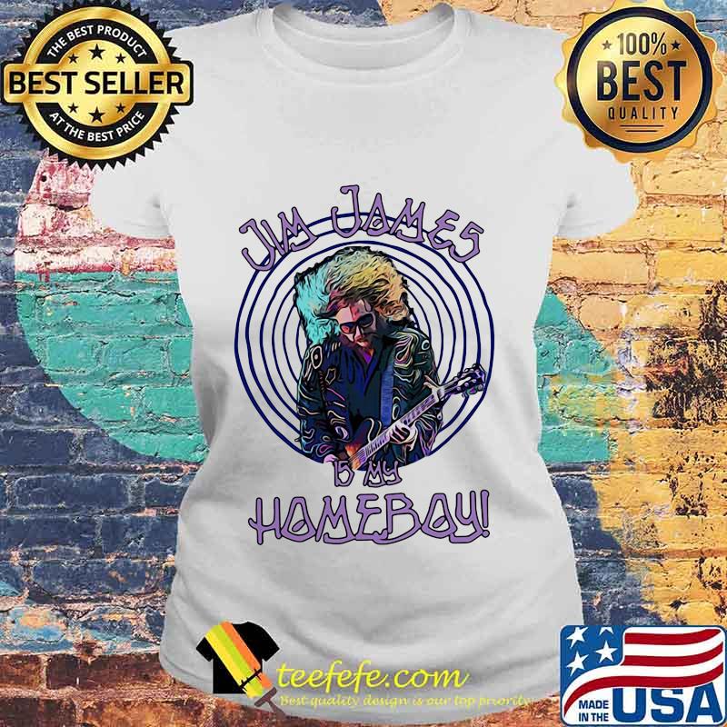 Jim james is my homeboy playing guitar s Laides tee Jim james is my homeboy playing guitar s Laides tee