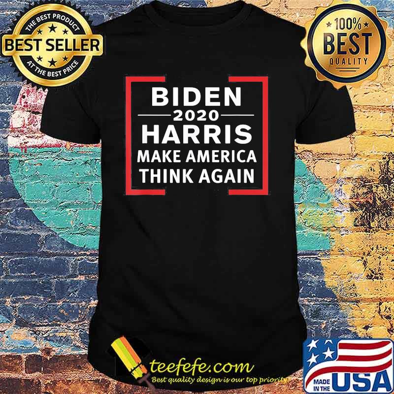 Joe biden 2020 kamala harris make america think again shirt Joe biden 2020 kamala harris make america think again shirt