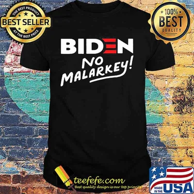 Joe biden no malarkey 2020 shirt