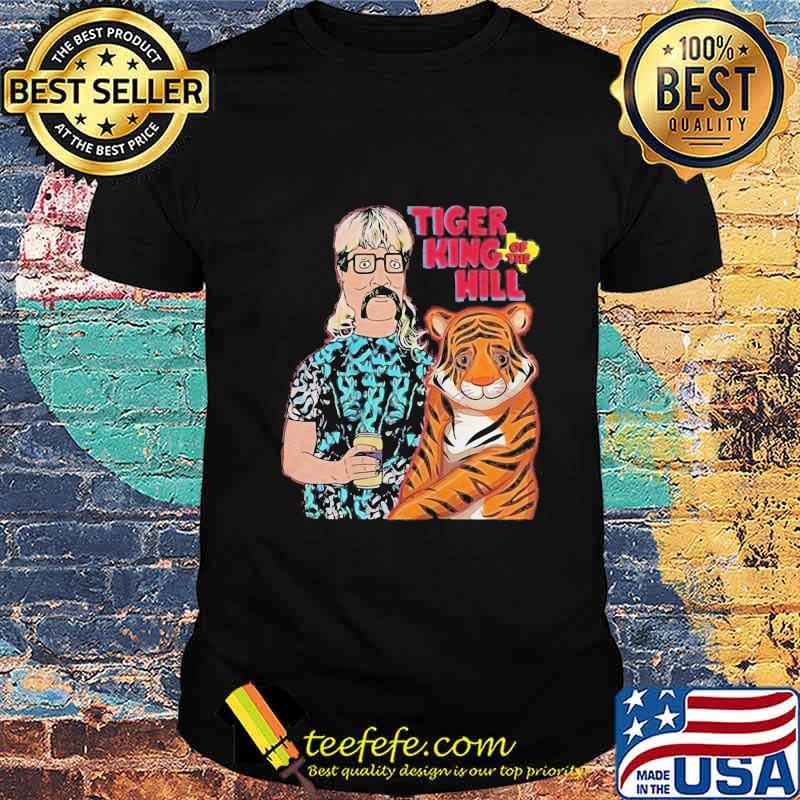 Joe exotic tiger king of the hill shirt