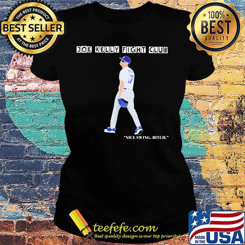 Joe kelly fight club nice swing bitch s Ladies tee Joe kelly fight club nice swing bitch s Ladies tee