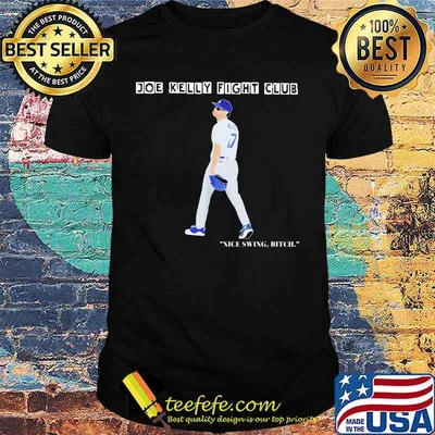 Joe kelly fight club nice swing bitch shirt