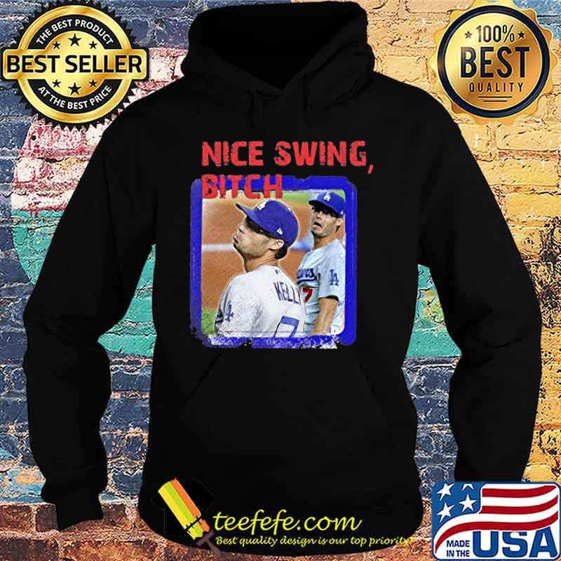 Joe kelly nice swing bitch los angeles dodgers s Hoodie Joe kelly nice swing bitch los angeles dodgers s Hoodie