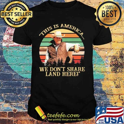 John dutton this is america we don't share land here vintage retro shirt
