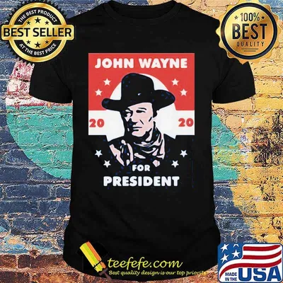 John wayne 2020 for president stars shirt