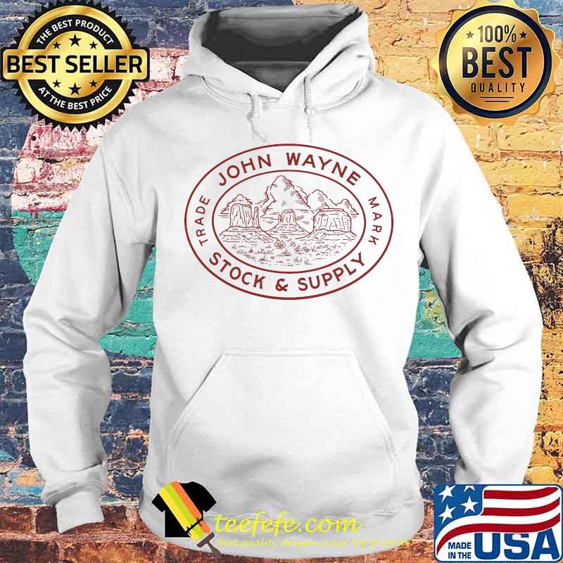 John wayne stock and supply trade mark s Hoodie John wayne stock and supply trade mark s Hoodie
