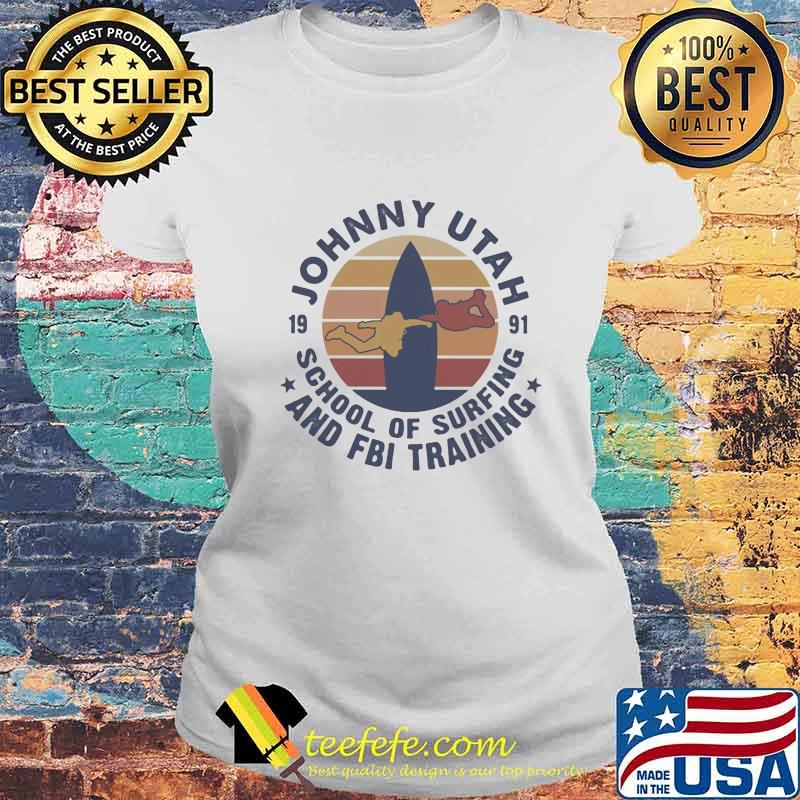 Johnny Utah 1991 School Of Surfing And FBI Training Vintage Retro Shirt Laides tee Johnny Utah 1991 School Of Surfing And FBI Training Vintage Retro Shirt Laides tee