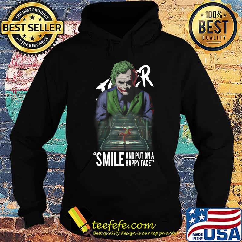 Joker smile and put on a happy face s Hoodie Joker smile and put on a happy face s Hoodie