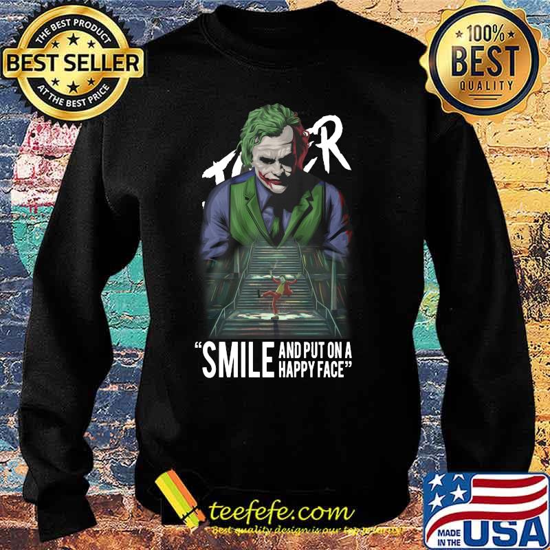 Joker smile and put on a happy face s Sweater Joker smile and put on a happy face s Sweater