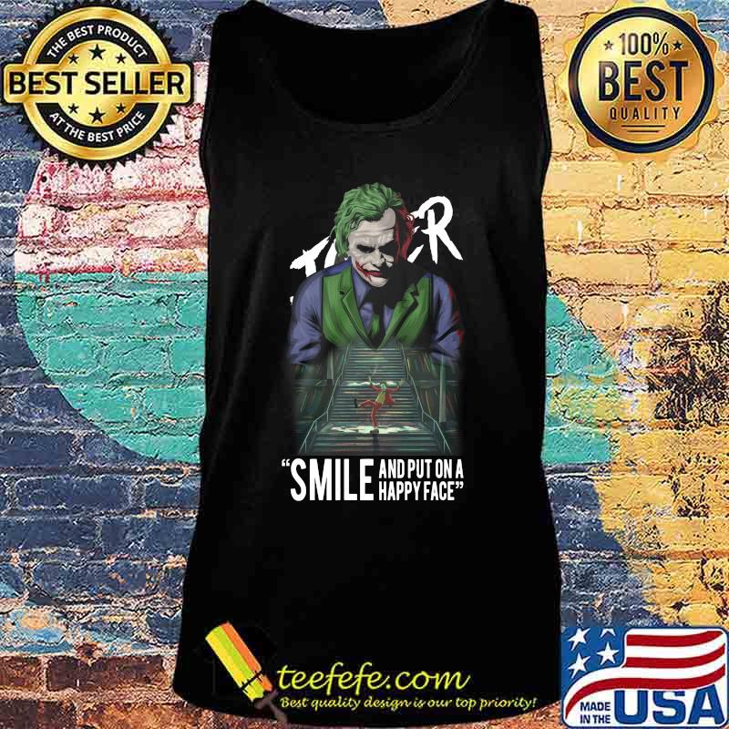 Joker smile and put on a happy face s Tank top Joker smile and put on a happy face s Tank top