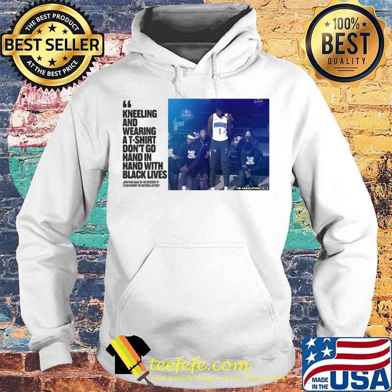 Jonathan isaac kneeling and wearing a don't go hand in hand with black lives s Hoodie Jonathan isaac kneeling and wearing a don't go hand in hand with black lives s Hoodie