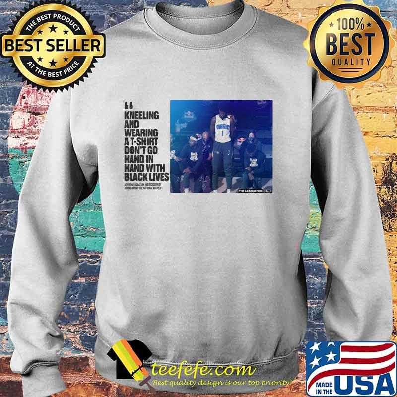 Jonathan isaac kneeling and wearing a don't go hand in hand with black lives s Sweater Jonathan isaac kneeling and wearing a don't go hand in hand with black lives s Sweater