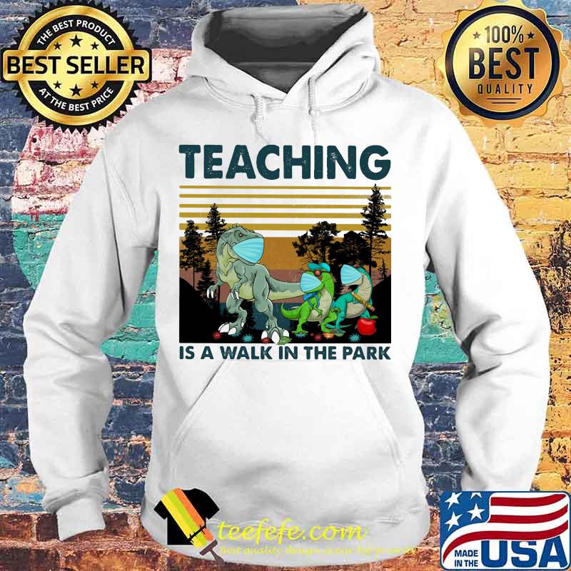 Jurassic face mask Teaching is a walk in the park vintage retro s Hoodie Jurassic face mask Teaching is a walk in the park vintage retro s Hoodie
